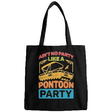 Discover Ain't No Party Like A Pontoon Party Bags