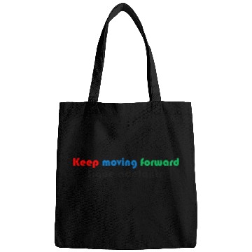 Discover Keep moving forward Bags