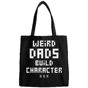Discover Weird Dads Build Character Funny Dad Bags