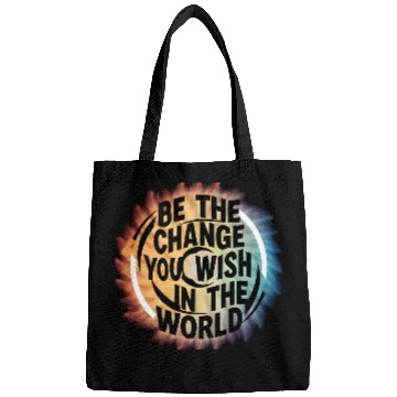 Discover BE THE CHANGE YOU WICH HN THE WORLD.Bags