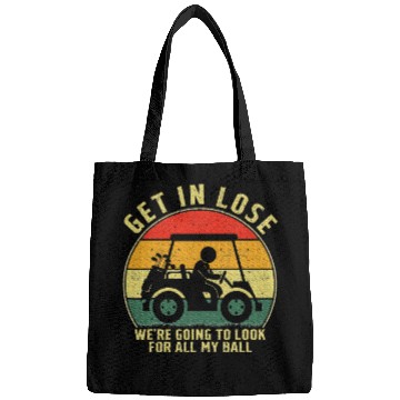 Discover Get In Loser Golf Cart Look For My Golf Ball Bags