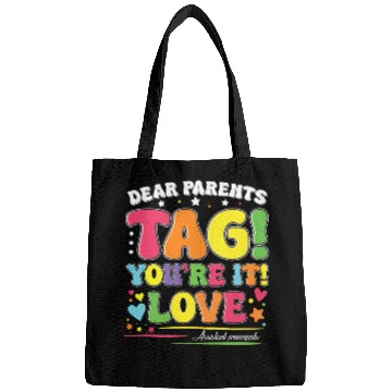 Discover Dear Parents Tag You're It Love Teachers Assistant Bags