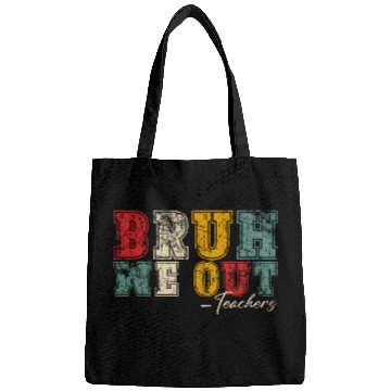 Discover Bruh We Out Teachers Happy Last Day Of School Bags