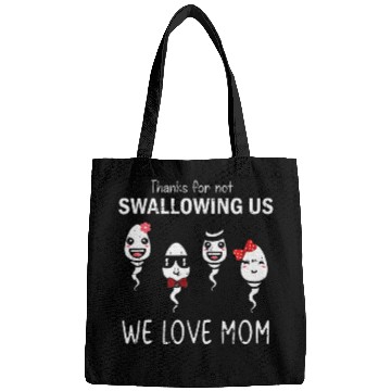 Discover Thanks For Not Swallowing Us Mother's Day Bags