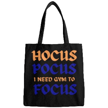 Discover Hocus Pocus I Need Gym To Focus Bags