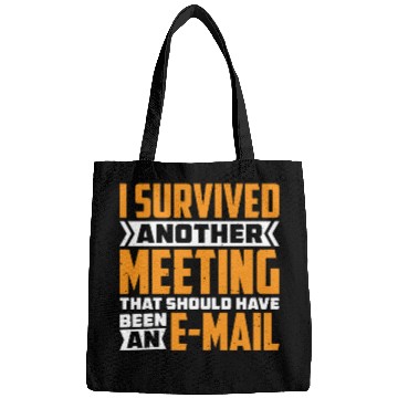 Discover I Survived Another Meeting 82 Bags
