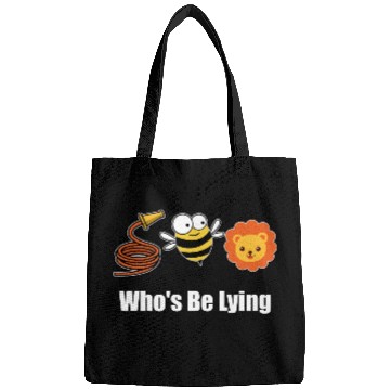 Discover Hose Bee Lion Funny Who's Be Lying Bags