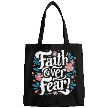 Discover faith over fear Bags