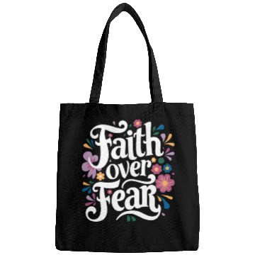 Discover Faith over Fear Bags