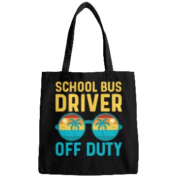 Discover School Bus Driver Off Duty | Vacation Relaxation Bags