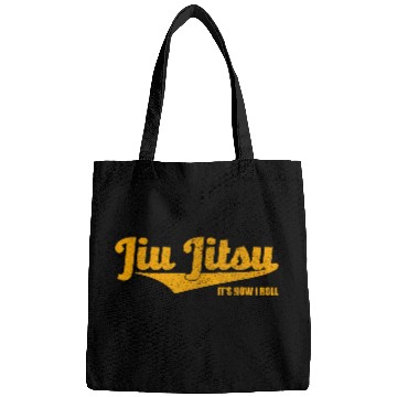 Discover Jiu Jitsu It s How I Roll Bags BJJ Grappli