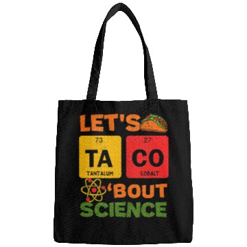 Discover Lets Tacos Bout Science Cinco de Mayo Scientist Bags