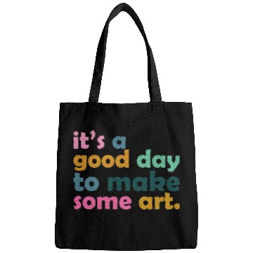 Discover It's a Good Day to Make Some Art Teacher Bags