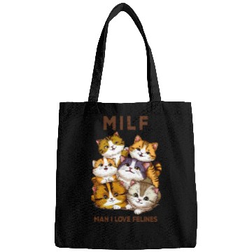 Discover Milf Cats 'Man I Love Felines Bags