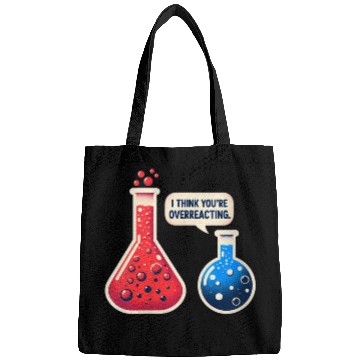 Discover Overreacting-Funny-Science-Chemistry- Bags