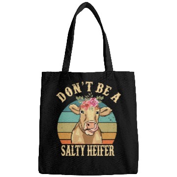 Discover Don t Be A Salty Heifer Funny Farmer Cow Lover Bags