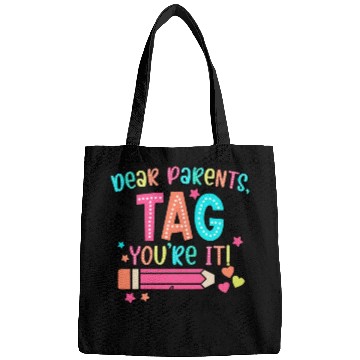 Discover Dear Parents tag you re it teacher Bags
