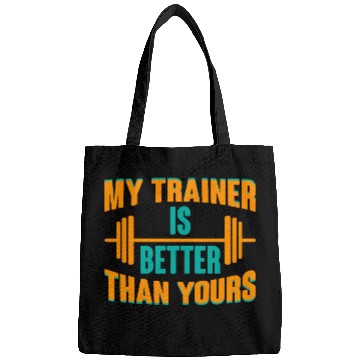 Discover My Trainer Is Better Than Yours 2 Bags