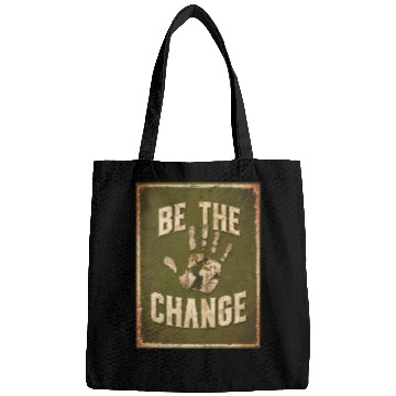 Discover Be the Change - Inspirational & Motivational Quote Bags