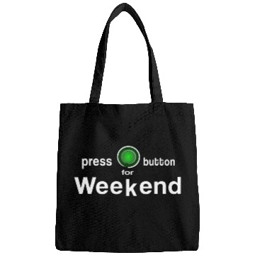 Discover weekend finally weekend Saturday Sunday Friday Bags