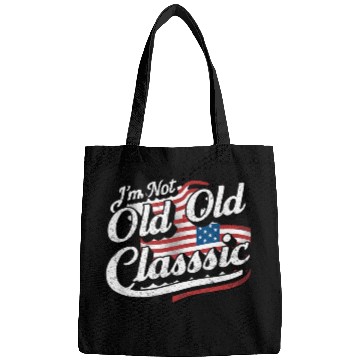 Discover Im Not Old Classic Bags