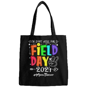 Discover I'm Just Here For Field Day 2024 Math Teacher Bags