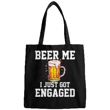 Discover Beer Me I Just Got Engaged, engagement Bags
