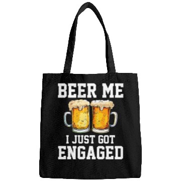 Discover Beer Me I Just Got Engaged, engagement Bags