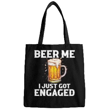 Discover Beer Me I Just Got Engaged, engagement Bags