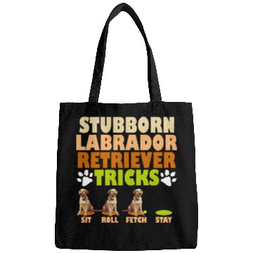 Discover Labrador Dog STUBBORN LABRADOR RETRIEVER TRICKS Bags