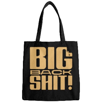 Discover Big Back Shit! Bags