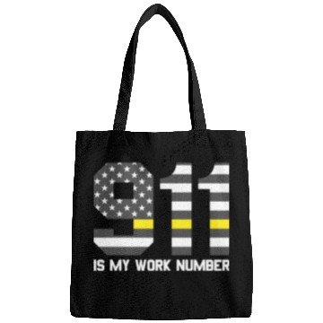 Discover 911 Is My Work Number Dispatcher Funny Dispatch911 Bags