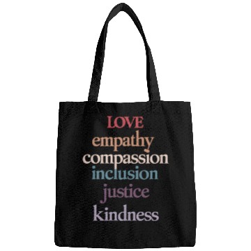 Discover Love Empathy Compassion Inclusion Justice Kindness Bags