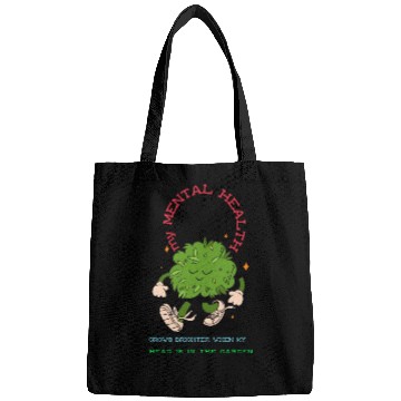 Discover My Mental Health improves when I spend time garden Bags