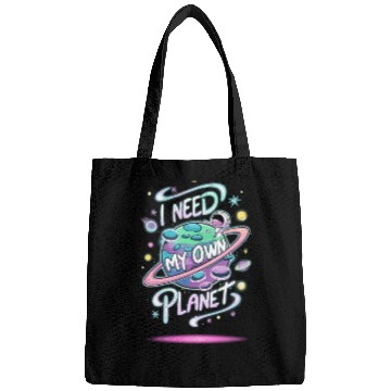 Discover I Need My Own Planet Bags