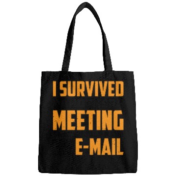Discover I Survived Another Meeting 82 Bags