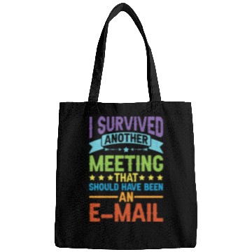 Discover I Survived Another Meeting 80 Bags