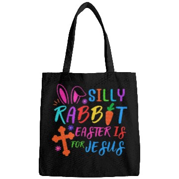 Discover Easter Sunday Silly Rabbit Easter Is For Jesus Bags