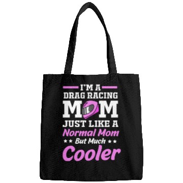 Discover Drag Race Mothers Day Racing Mom Drag Racing Mom Bags