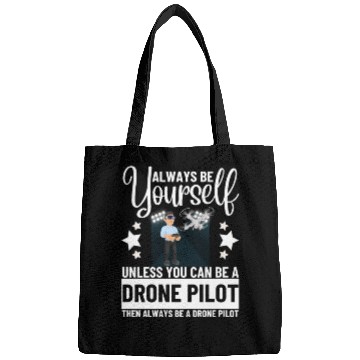 Discover Quadcopter Always Be Yourself Unless You Can Be A Bags