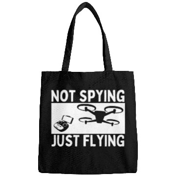 Discover Quadcopter Not Spying Just Flying Funny Drone Bags