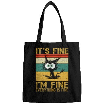 Discover its fine im fine everything is fine | Funny Cat Bags