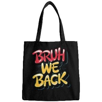 Discover Bruh we back, back to school Bags