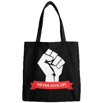 Discover Never give up saying typography Bags