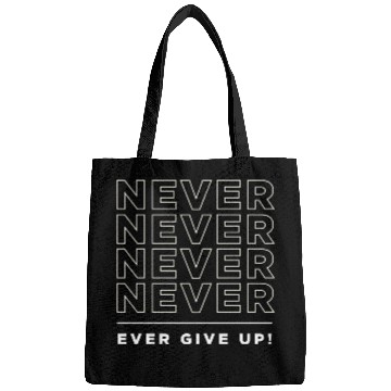 Discover Never Give up typography Bags