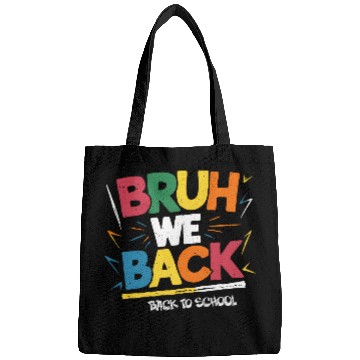 Discover Bruh We Back, Back To School Bags