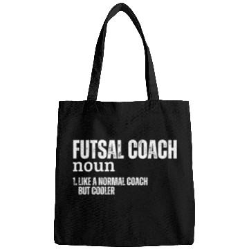 Discover Futsal Coach Definition Funny Futsal Bags