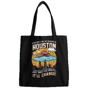 Discover Unpredictable Houston Weather - Fun City Art Bags