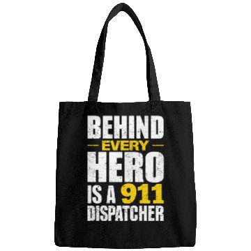 Discover Behind Every Hero Is A 911 Dispatcher Bags