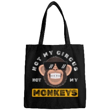 Discover Not my Circus, not my Monkeys! Funny Animal Monkey Bags